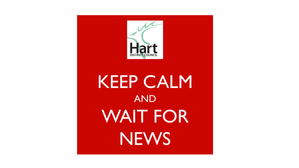 Keep Calm and Wait for news about the Hart Local Plan