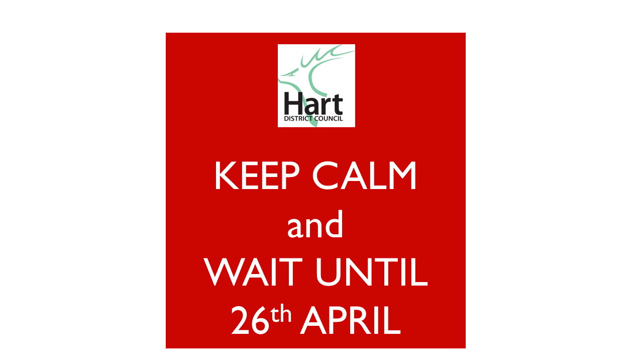 Hart Local Plan - Keep Calm and Wait until 26 April