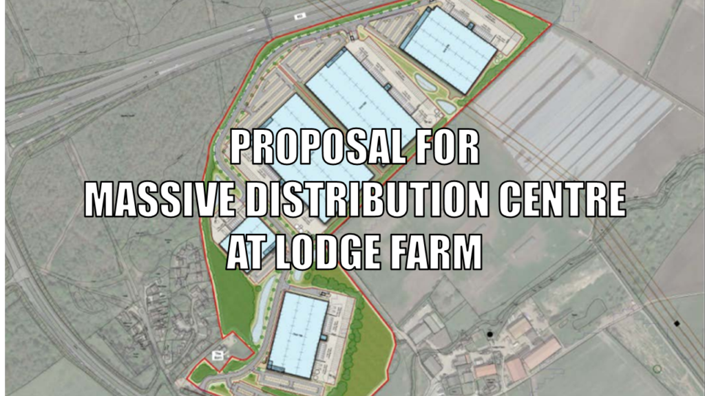 Proposal for Massive Distribution Centre at Lodge Farm